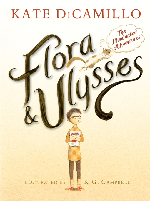 Kate DiCamillo创作的Flora & Ulysses--The Illuminated Adventures作品的详细信息 - 可供借阅